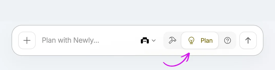 Select Plan in the Newly prompt box before describing your app.