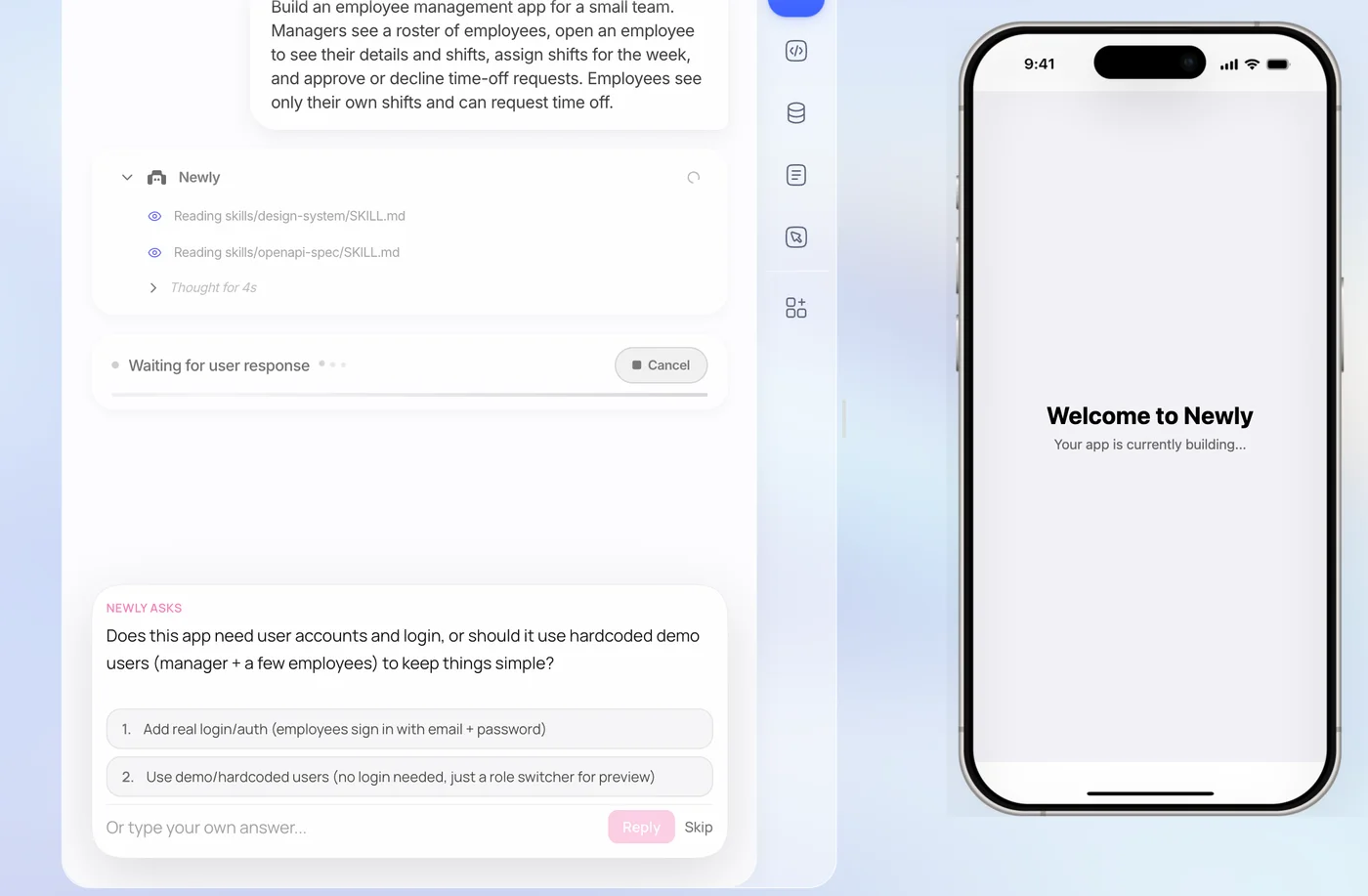 The NEWLY ASKS panel: Does this app need user accounts and login, or should it use hardcoded demo users, with two numbered options, an Or type your own answer box, Reply and Skip, and Waiting for user response above it