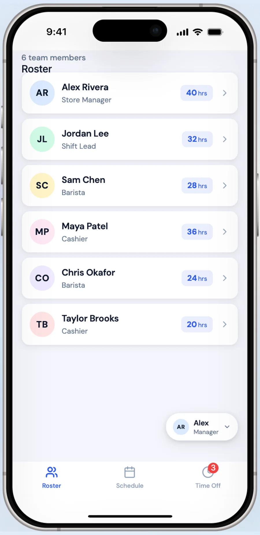 The Roster screen in the phone preview: 6 team members, cards for Alex Rivera as Store Manager, Jordan Lee as Shift Lead, Sam Chen and Chris Okafor as Baristas, Maya Patel and Taylor Brooks as Cashiers, each with weekly hours, and the Alex Manager role pill